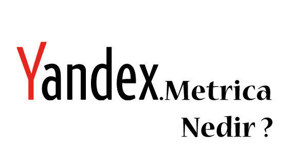 Yandex Metrica Nedir?
